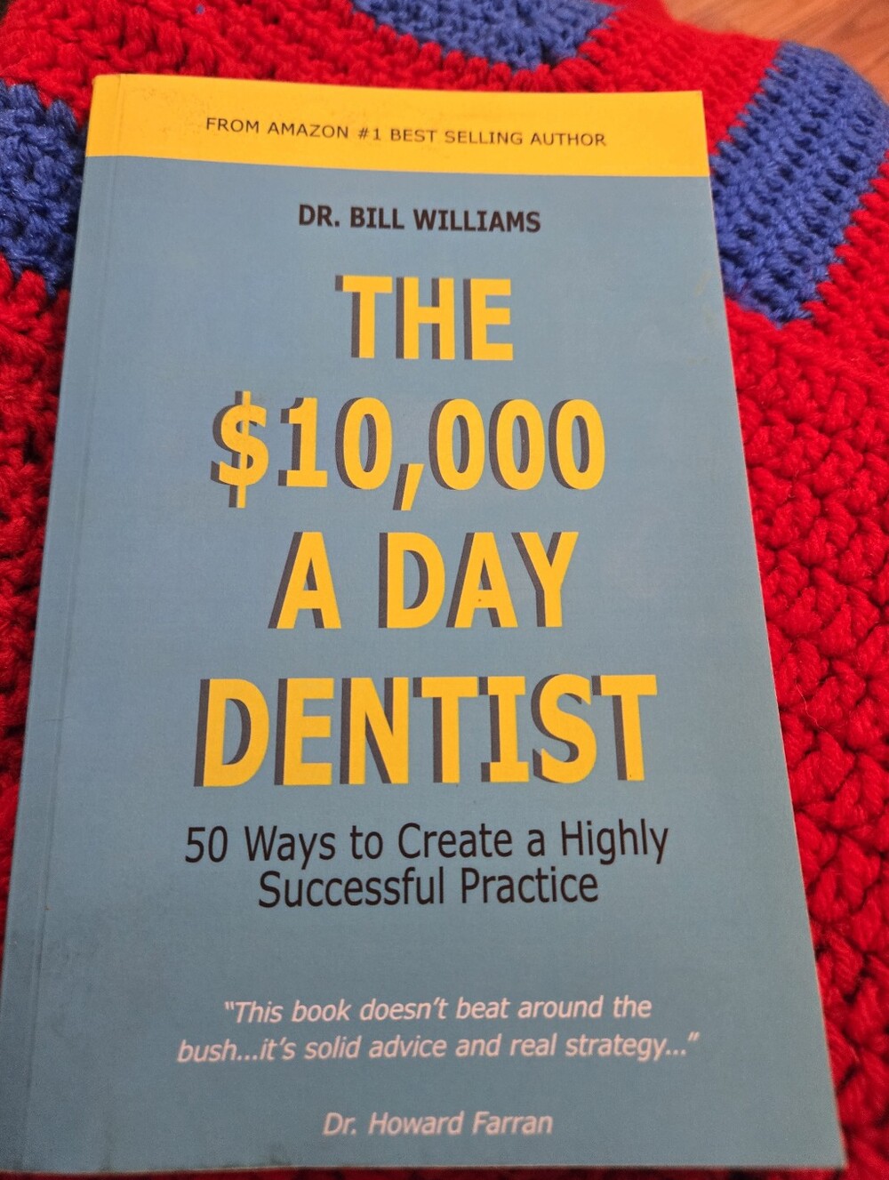 The $10,000 a Day Dentist: 50 Ways to Create a Highly Successful Practice, Staff